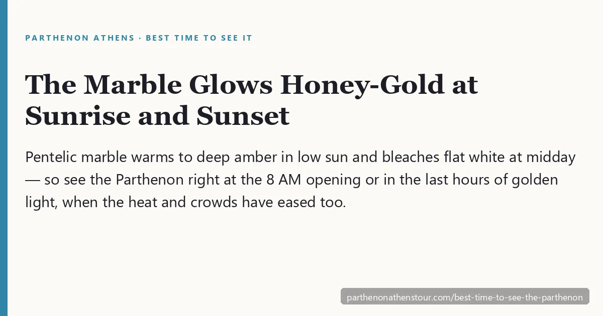 Best time to see the Parthenon — the Pentelic marble glowing honey-gold in the low light of early morning and golden hour on the Acropolis of Athens